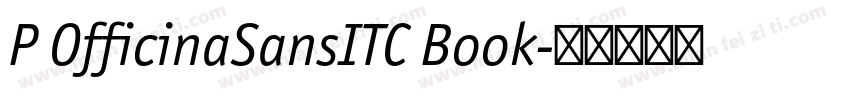 P OfficinaSansITC Book字体转换